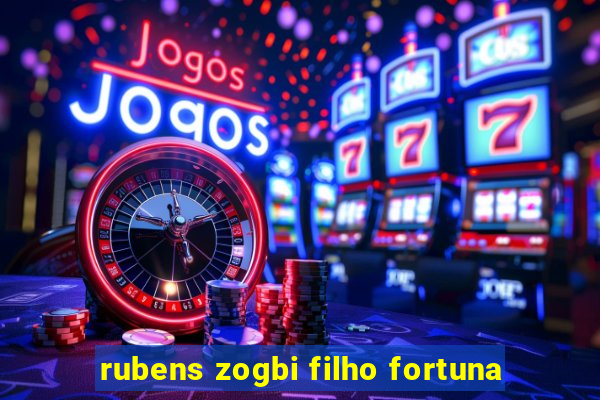 rubens zogbi filho fortuna